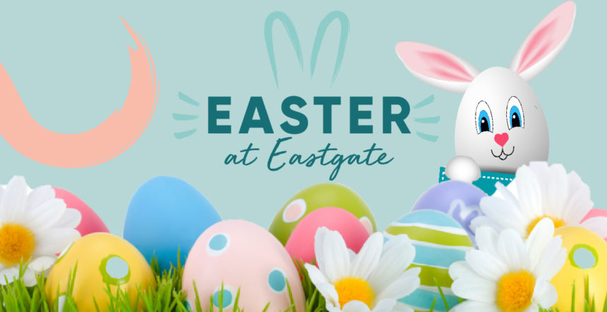 Hop into Eastgate this Easter