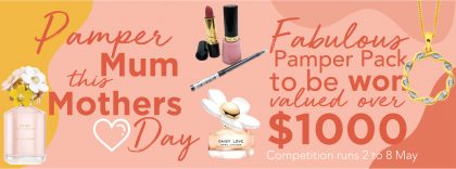 Pamper Pack Prize Draw for Mother’sDay