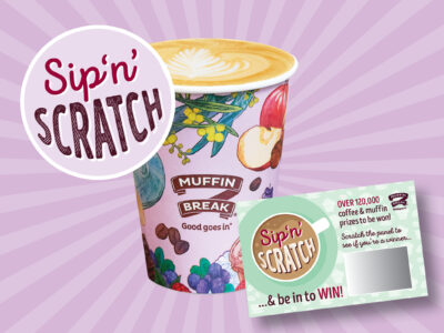 Sip ‘n’ Scratch at Muffin Break…