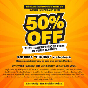 Lincraft 50% off the highest priced item in your basket!